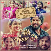 Akh Naar Di (Vadda Kalakaar) Ranjit Bawa, Mannat Noor mp3 song ringtone, Akh Naar Di (Vadda Kalakaar) Ranjit Bawa, Mannat Noor Ringtone Download - DjPunjab.Com.Mx