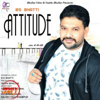 Attitude B S Bhatti mp3 song ringtone, Attitude B S Bhatti Ringtone Download - DjPunjab.Com.Mx
