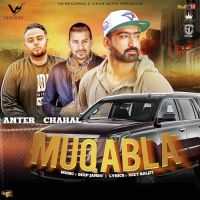 Muqabla Anter Chahal mp3 song ringtone, Muqabla Anter Chahal Ringtone Download - DjPunjab.Com.Mx