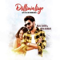 Dilliwaliye Bilal Saeed, Neha Kakkar mp3 song ringtone, Dilliwaliye Bilal Saeed, Neha Kakkar Ringtone Download - DjPunjab.Com.Mx