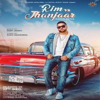 Rim Vs Jhanjar Karan Aujla mp3 song ringtone, Rim Vs Jhanjar Karan Aujla Ringtone Download - DjPunjab.Com.Mx