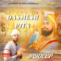 Dashmesh Pita Jasdeep Wahla mp3 song ringtone, Dashmesh Pita Jasdeep Wahla Ringtone Download - DjPunjab.Com.Mx