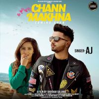 Chann Makhna AJ mp3 song ringtone, Chann Makhna AJ Ringtone Download - DjPunjab.Com.Mx