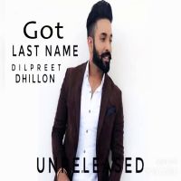 Got (Last Name) Dilpreet Dhillon mp3 song ringtone, Got (Last Name) Dilpreet Dhillon Ringtone Download - DjPunjab.Com.Mx