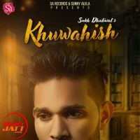 Khuwahish Sukh Dhaliwal mp3 song ringtone, Khuwahish Sukh Dhaliwal Ringtone Download - DjPunjab.Com.Mx