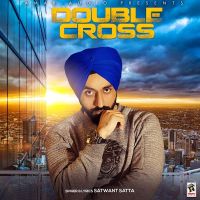 Double Cross Satwant Satta mp3 song ringtone, Double Cross Satwant Satta Ringtone Download - DjPunjab.Com.Mx