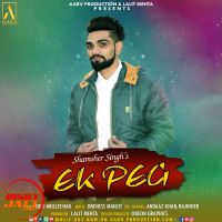 Ek Peg Shamsher Singh mp3 song ringtone, Ek Peg Shamsher Singh Ringtone Download - DjPunjab.Com.Mx