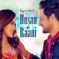 Husan Di Raani Sajjan Adeeb mp3 song ringtone, Husan Di Raani Sajjan Adeeb Ringtone Download - DjPunjab.Com.Mx
