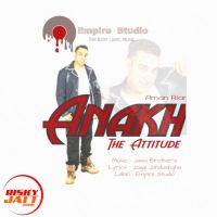 Anakh - The Attitude Aman Riar mp3 song ringtone, Anakh - The Attitude Aman Riar Ringtone Download - DjPunjab.Com.Mx