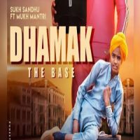 Dhamak The Base Sukh Sandhu, Mukh Mantri mp3 song ringtone, Dhamak The Base Sukh Sandhu, Mukh Mantri Ringtone Download - DjPunjab.Com.Mx
