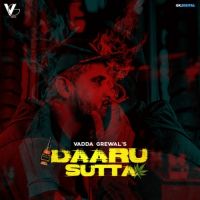 Daaru Sutta Vadda Grewal mp3 song ringtone, Daaru Sutta Vadda Grewal Ringtone Download - DjPunjab.Com.Mx
