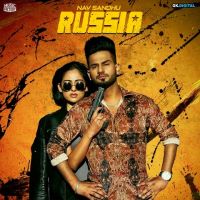 Russia Nav Sandhu mp3 song ringtone, Russia Nav Sandhu Ringtone Download - DjPunjab.Com.Mx