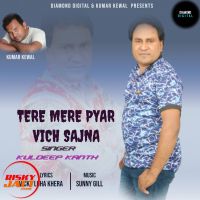 Tere Mere Pyar Vich Sajna Kuldeep Kanth mp3 song ringtone, Tere Mere Pyar Vich Sajna Kuldeep Kanth Ringtone Download - DjPunjab.Com.Mx