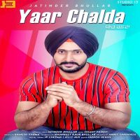 Yaar Chalda Jatinder Bhullar mp3 song ringtone, Yaar Chalda Jatinder Bhullar Ringtone Download - DjPunjab.Com.Mx