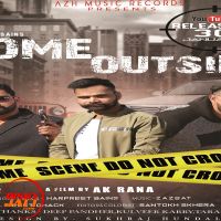 Come Outside Harpreet Bain, ZaZBat, AK Rana mp3 song ringtone, Come Outside Harpreet Bain, ZaZBat, AK Rana Ringtone Download - DjPunjab.Com.Mx