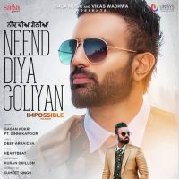 Neend Diya Goliyan (Impossible) Gagan Kokri mp3 song ringtone, Neend Diya Goliyan (Impossible) Gagan Kokri Ringtone Download - DjPunjab.Com.Mx