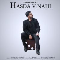 Hasda Vi Nahi Sharry Nexus mp3 song ringtone, Hasda Vi Nahi Sharry Nexus Ringtone Download - DjPunjab.Com.Mx