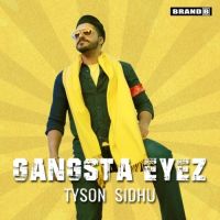 Gangsta Eyez Tyson Sidhu mp3 song ringtone, Gangsta Eyez Tyson Sidhu Ringtone Download - DjPunjab.Com.Mx