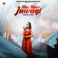 Mai Marr Jawagi Kiran Kaur mp3 song ringtone, Mai Marr Jawagi Kiran Kaur Ringtone Download - DjPunjab.Com.Mx