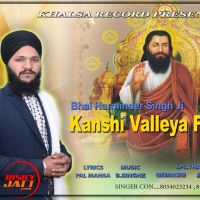 Kansi Valeya Fakira Bhiai Harminder Singh Ji mp3 song ringtone, Kansi Valeya Fakira Bhiai Harminder Singh Ji Ringtone Download - DjPunjab.Com.Mx