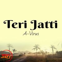 Teri Jatti A-Virus mp3 song ringtone, Teri Jatti A-Virus Ringtone Download - DjPunjab.Com.Mx