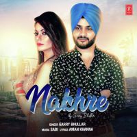 Nakhre Garry Bhullar mp3 song ringtone, Nakhre Garry Bhullar Ringtone Download - DjPunjab.Com.Mx