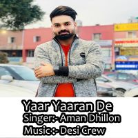 Yaar Yaaran De Aman Dhillon mp3 song ringtone, Yaar Yaaran De Aman Dhillon Ringtone Download - DjPunjab.Com.Mx