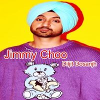 Jimmy Choo Diljit Dosanjh mp3 song ringtone, Jimmy Choo Diljit Dosanjh Ringtone Download - DjPunjab.Com.Mx