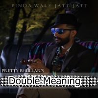 Double Meaning Pretty Bhullar mp3 song ringtone, Double Meaning Pretty Bhullar Ringtone Download - DjPunjab.Com.Mx