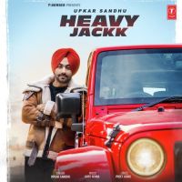 Heavy Jackk Upkar Sandhu mp3 song ringtone, Heavy Jackk Upkar Sandhu Ringtone Download - DjPunjab.Com.Mx