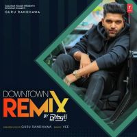 Downtown Remix Dj Yogii, Guru Randhawa mp3 song ringtone, Downtown Remix Dj Yogii, Guru Randhawa Ringtone Download - DjPunjab.Com.Mx