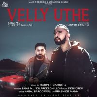 Velly Uthe Dilpreet Dhillon, Sanj Pal mp3 song ringtone, Velly Uthe Dilpreet Dhillon, Sanj Pal Ringtone Download - DjPunjab.Com.Mx
