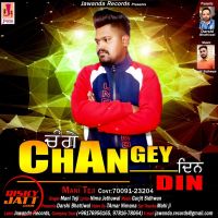 Changey Din Mani Teji mp3 song ringtone, Changey Din Mani Teji Ringtone Download - DjPunjab.Com.Mx