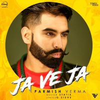 Ja Ve Ja Parmish Verma mp3 song ringtone, Ja Ve Ja Parmish Verma Ringtone Download - DjPunjab.Com.Mx