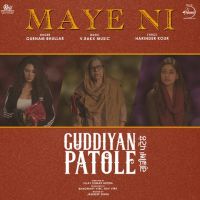 Maye Ni (Guddiyan Patole) Gurnam Bhullar mp3 song ringtone, Maye Ni (Guddiyan Patole) Gurnam Bhullar Ringtone Download - DjPunjab.Com.Mx