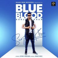 Blue Blood Surjit Khan mp3 song ringtone, Blue Blood Surjit Khan Ringtone Download - DjPunjab.Com.Mx