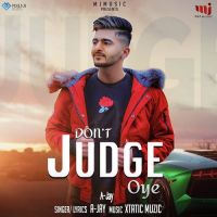 Dont Judge Oye A Jay mp3 song ringtone, Dont Judge Oye A Jay Ringtone Download - DjPunjab.Com.Mx
