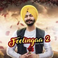 Feelingaa 2 Kay Vee Singh mp3 song ringtone, Feelingaa 2 Kay Vee Singh Ringtone Download - DjPunjab.Com.Mx