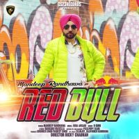 Red Bull Mandeep Randhawa mp3 song ringtone, Red Bull Mandeep Randhawa Ringtone Download - DjPunjab.Com.Mx