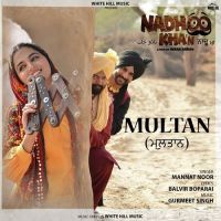 Multan (Nadhoo Khan) Mannat Noor mp3 song ringtone, Multan (Nadhoo Khan) Mannat Noor Ringtone Download - DjPunjab.Com.Mx