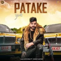Patake Love Brar, Gurlez Akhtar mp3 song ringtone, Patake Love Brar, Gurlez Akhtar Ringtone Download - DjPunjab.Com.Mx