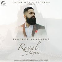 Royal Jageer 2 Pardeep Sanghera mp3 song ringtone, Royal Jageer 2 Pardeep Sanghera Ringtone Download - DjPunjab.Com.Mx