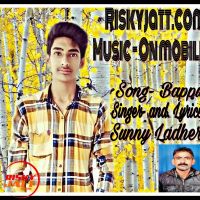 Bappu Sunny mp3 song ringtone, Bappu Sunny Ringtone Download - DjPunjab.Com.Mx