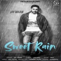 Sweet Rain (Mithi Mithi) Jay Maan mp3 song ringtone, Sweet Rain (Mithi Mithi) Jay Maan Ringtone Download - DjPunjab.Com.Mx