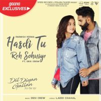 Hasdi Tu Reh Sohniye (Dil Diyan Gallan) Parmish Verma, Goldy Desi Crew mp3 song ringtone, Hasdi Tu Reh Sohniye (Dil Diyan Gallan) Parmish Verma, Goldy Desi Crew Ringtone Download - DjPunjab.Com.Mx
