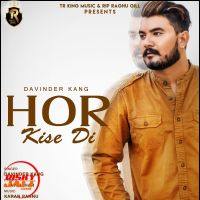 Hor Kise Di Davinder Kang mp3 song ringtone, Hor Kise Di Davinder Kang Ringtone Download - DjPunjab.Com.Mx