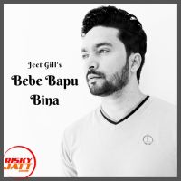 Bebe Bapu Bina Jeet Gill mp3 song ringtone, Bebe Bapu Bina Jeet Gill Ringtone Download - DjPunjab.Com.Mx