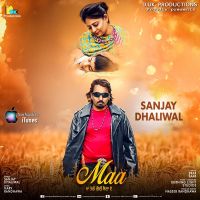 Maa Sanjay Dhaliwal mp3 song ringtone, Maa (Special For Mother Day) Sanjay Dhaliwal Ringtone Download - DjPunjab.Com.Mx