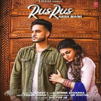 Rus Rus Arsh Maini mp3 song ringtone, Rus Rus Arsh Maini Ringtone Download - DjPunjab.Com.Mx