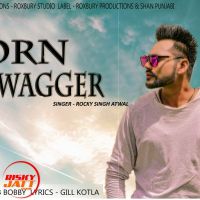 Born Swagger Rocky Singh Atwal mp3 song ringtone, Born Swagger Rocky Singh Atwal Ringtone Download - DjPunjab.Com.Mx